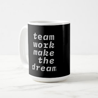 Mug Travail D'Équipe Rendre La Collection Dream
