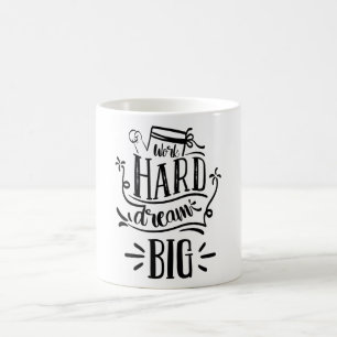 Mug Travail Dur Rêve Grosse Citation Motivationnelle