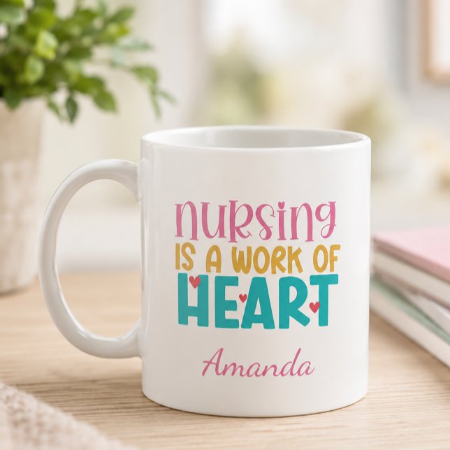 Mug Travail personnalisé d'infirmière de cœur (Nursing is a Work of Heart Coffee Mug)