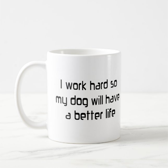 Mug travailler dur pour mon chien (Gauche)