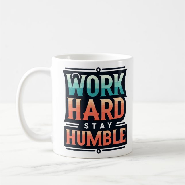 Mug Travailler dur rester humble T-shirt (Gauche)