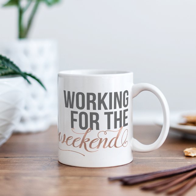 Mug Travailler pour le week-end | Citation d'or gris e (Créateur téléchargé)