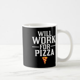 Mug Travaillera pour de la pizza Junk Food gourmand