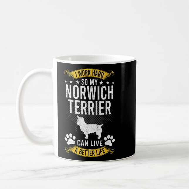 Mug Travaillez dur Pour Que Mon Norwich Terrier Vive U (Gauche)