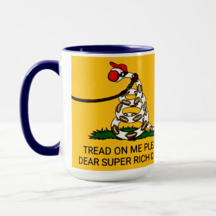 Mug 'Tread On Me Please Cher Super Rich Daddy'