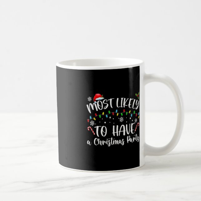 Mug Très probable à Noël Avoir une fête de Noël Fa (Droite)