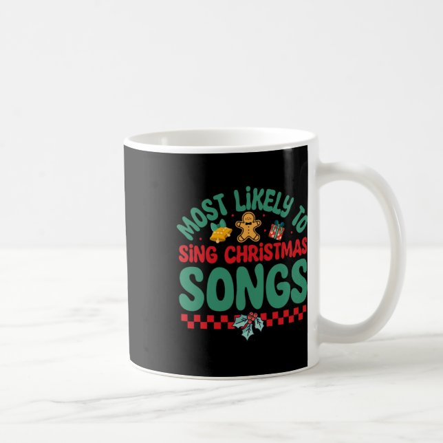 Mug Très Probable De Chanter Chansons De Noël Fun Chri (Droite)
