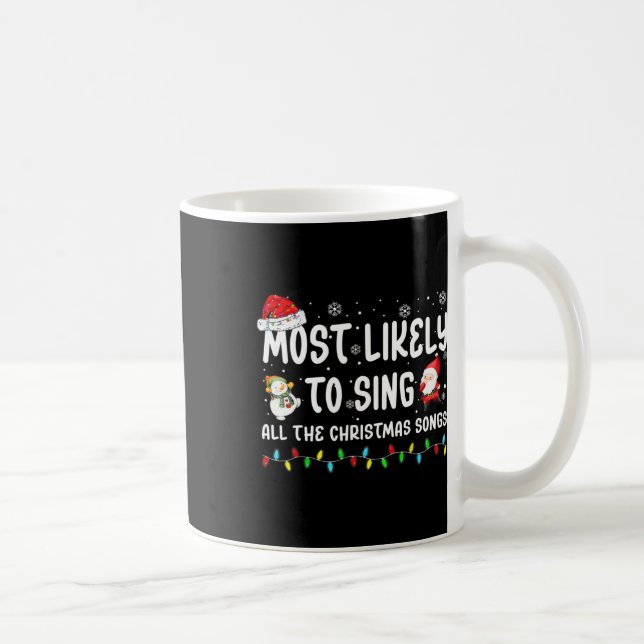 Mug Très Probable De Chanter Toutes Les Chansons De No (Droite)