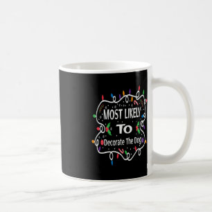 Mug Très Probable De Décorer Le Chien Correspondant Fa