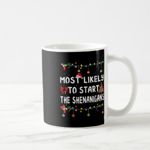 Mug Très Probable De Démarrer Tous Les Shenanigans Fam