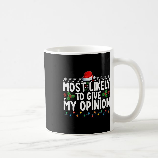 Mug Très Probable De Donner Mon Avis Fun Noël Amusant (Droite)