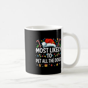 Mug Très Probable De Pet Tous Les Chiens Amusants Chie