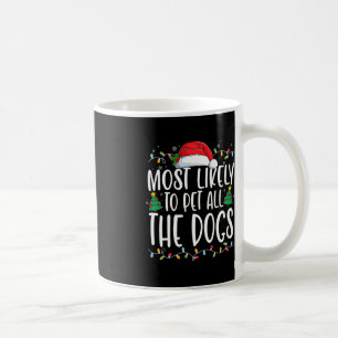 Mug Très Probable De Pet Tous Les Chiens Amusants Chie