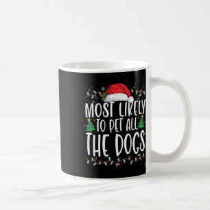 Mug Très Probable De Pet Tous Les Chiens Amusants Chie