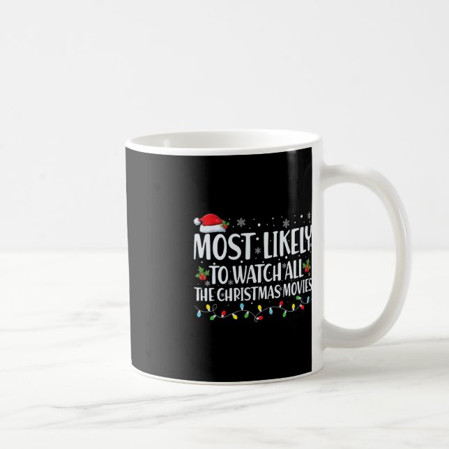 Mug Très Probable De Regarder Tous Les Films De Noël C (Droite)