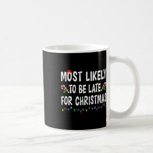 Mug Très Probable D'Être En Retard Pour La Famille De