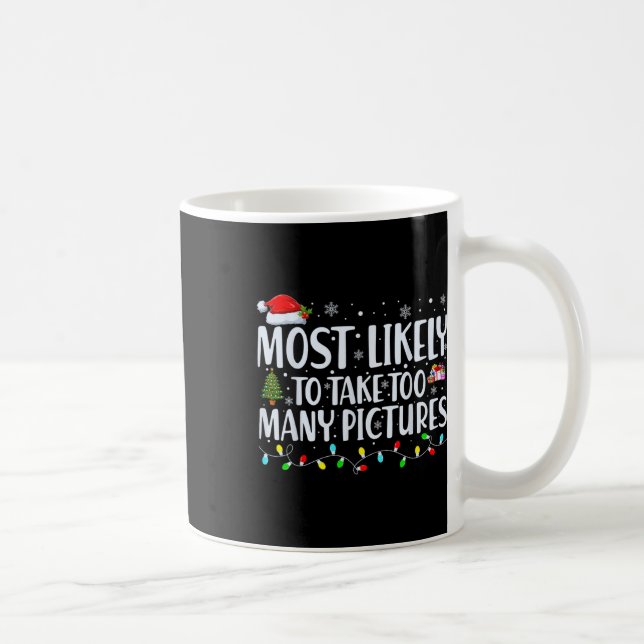 Mug Très Probablement De Prendre Trop De Photos Fun Ch (Droite)