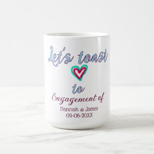 Mug Trinquons à la fête de fiançailles nom date COEUR