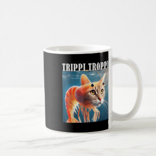 Mug Trippi Troppi - Italien Brainrot meme drôle