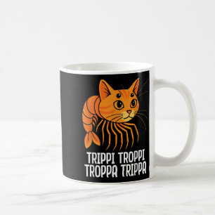 Mug Trippi Troppi Troppa Trippa Italien Brainrot Drôle