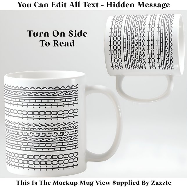 Mug Trop affamé pour penser Message caché 136GW Drôle (Créateur téléchargé)