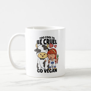 Mug trop Cool pour être Cruel aller Vegan