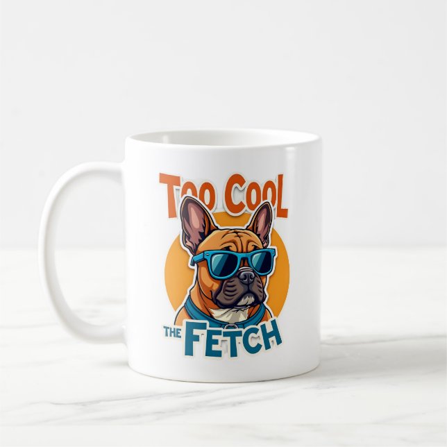Mug Trop Cool pour Fetch Bouledogue Français Lunettes  (Gauche)