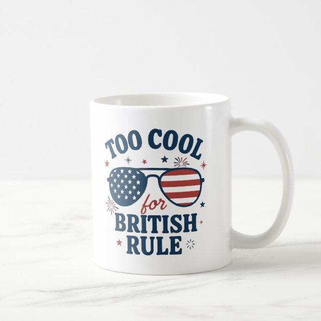 Mug Trop Cool pour la domination britannique | 4 juill (Droite)