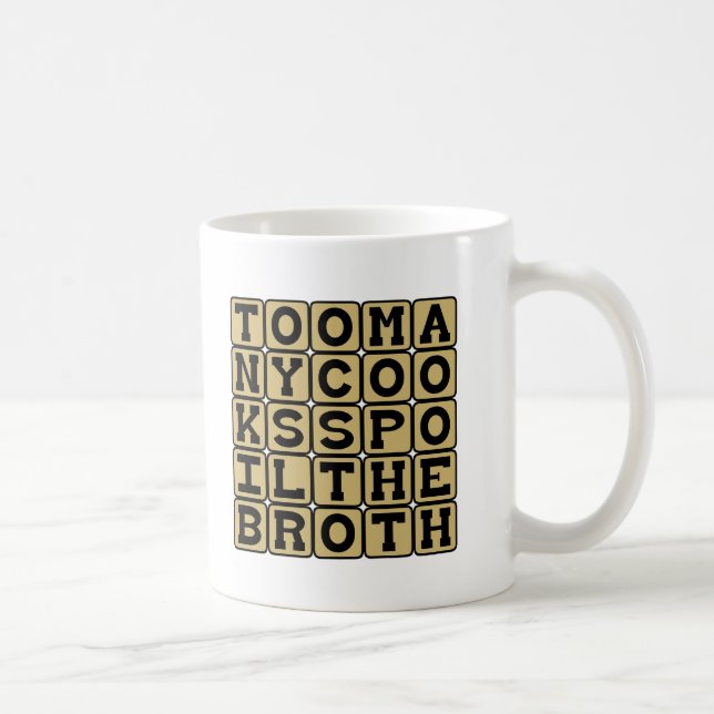 Mug Trop de cuisiniers abîment le bouillon (Droite)