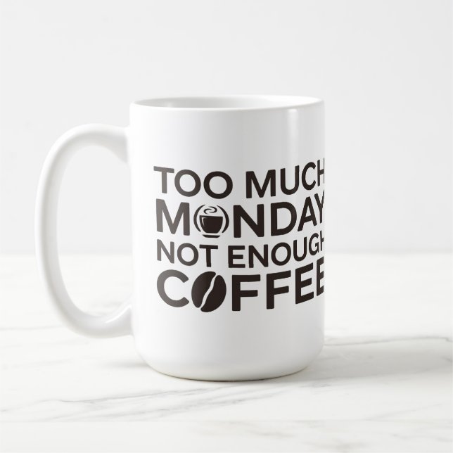 Mug Trop de lundi, Pas assez de café (Gauche)
