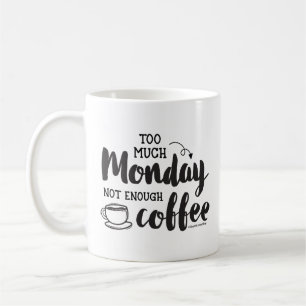Mug Trop de lundi pas assez de café GraphicLoveShop