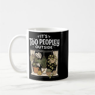 Mug Trop de monde à l'extérieur Plantes Citation drôle