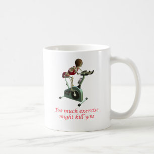 Mug Trop d'exercice