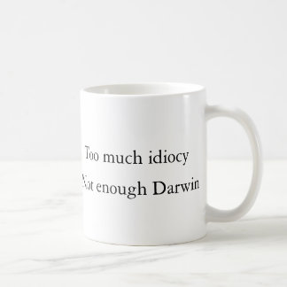 Mug Trop d'idiotie, Pas assez de Darwin (récompenses)