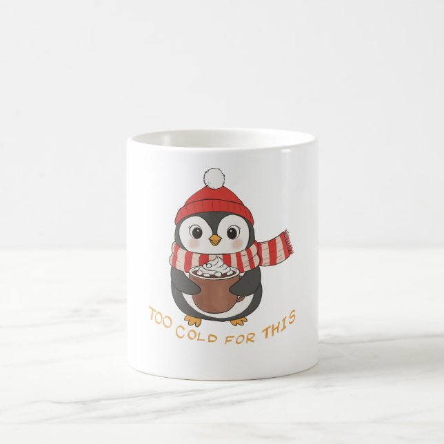 Mug Trop froid pour ça (Centre)