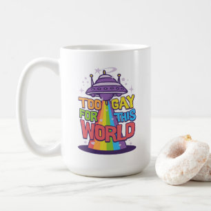 Mug Trop Gay Pour Ce Monde