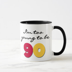 Mug Trop jeune pour être 90