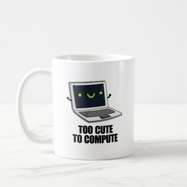 Mug Trop Mignonne Pour Calculer Funny Ordinateur Porta (Gauche)