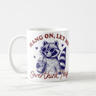 Mug Trop penser Raccoon
