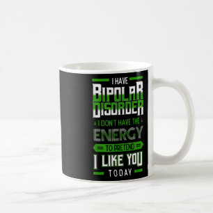 Mug Trouble mental bipolaire prétendu énergie manie ve