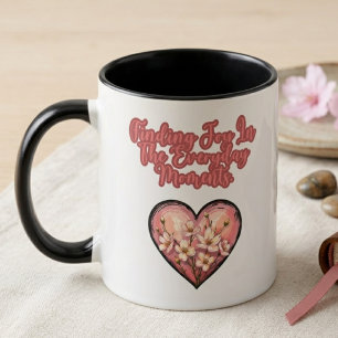 Mug Trouver de la joie dans les moments quotidiens de