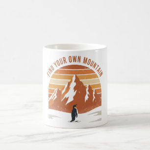 Mug Trouvez votre propre montagne - le pingouin inspir