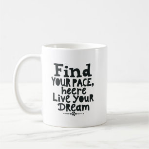 Mug Trouvez votre rythme, vivez votre rêve