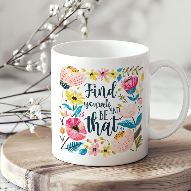 Mug "Trouvez-vous et soyez-le" Floral Inspirational ("Find Yourself and Be That" Floral Inspirational Coffee Mug on a boho kitchen table.)
