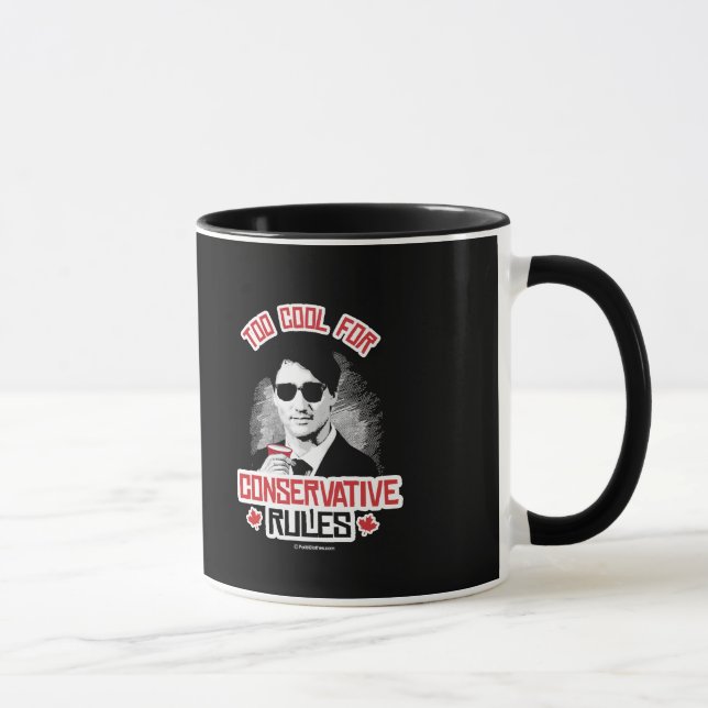 Mug Trudeau - trop cool pour des règles conservatrices (Droite)
