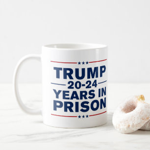 Mug Trump 2024 Années De Prison Le Verrouillent Anti-T