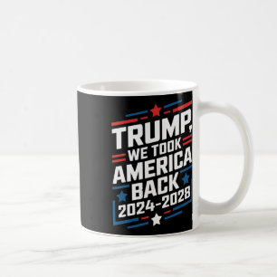 Mug Trump 2024 Nous avons pris l'Amérique Byck Electio