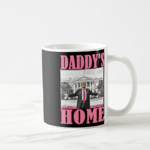 Mug Trump 2024 Prenez America Ck Daddy's Home Trump Pi