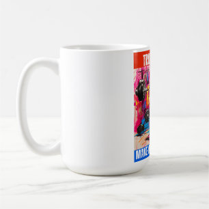 MUG TRUMP 2024 RENDRE L'AMÉRIQUE FORTE