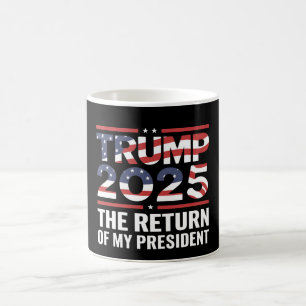 Mug Trump 2025 Le retour de mon président 47e États-Un